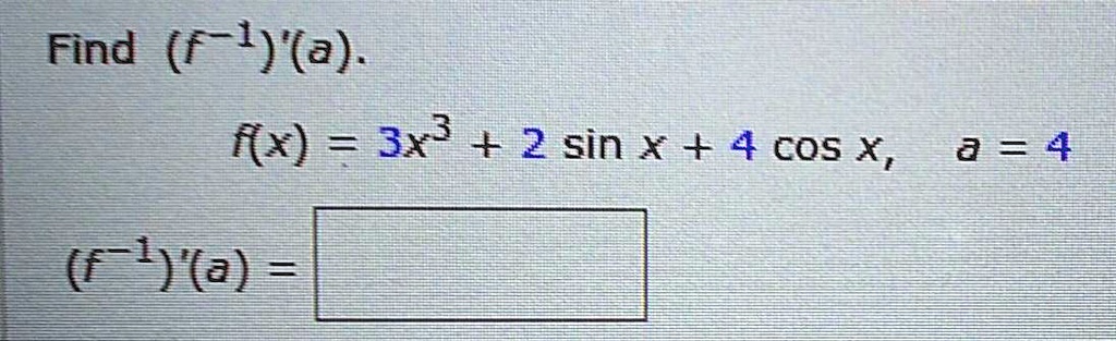 solved-find-f-1-a-fx-3x3-2-sin-x-4-cos-x-a-4-a