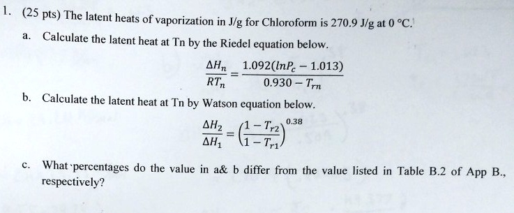 SOLVED: a. Calculate the latent heat at Tn by the Riedel equation below ...