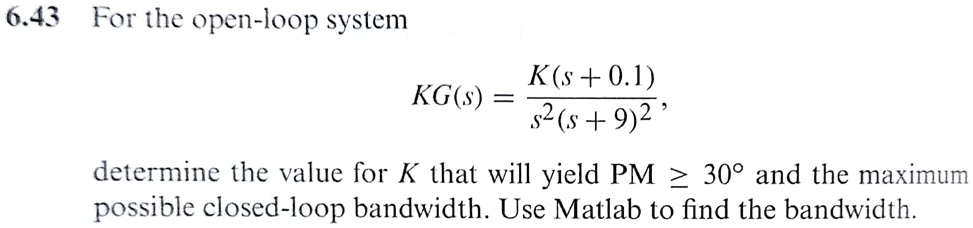 SOLVED: how to solve it? 6.43 For the open-loop system K(s+0.1) KG(s ...