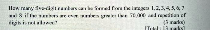 How many five-digit numbers can be formed from the integers 1, 2, 3, 4, 5, 6, 7 and 8 if the numbers are even numbers greater than 70,000 and repetition of digits is not allowed?
