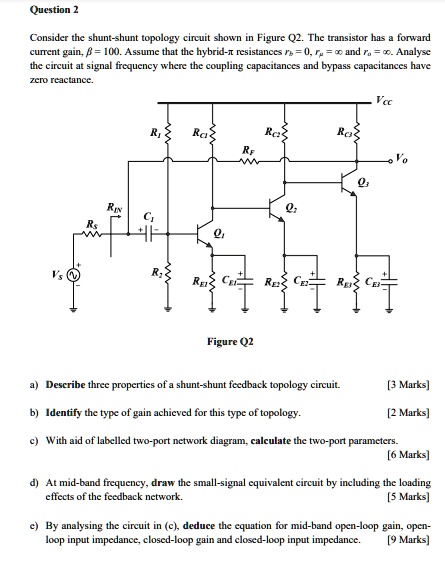 SOLVED: Question 2 Consider the shunt-shunt topology circuit shown in ...