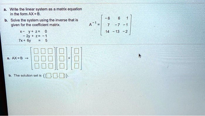 SOLVED: Write The Linear System As Matrix Equation In The Form AX = B ...