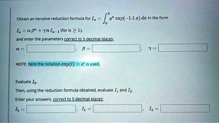 SOLVED:Obtain an iterative reduction formula for I, r
