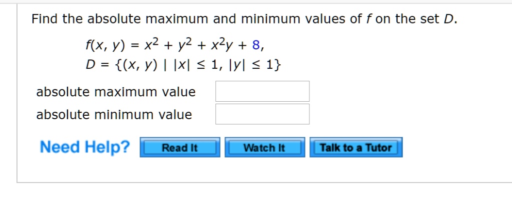 SOLVED: Find the absolute maximum and minimum values of f on the set D ...