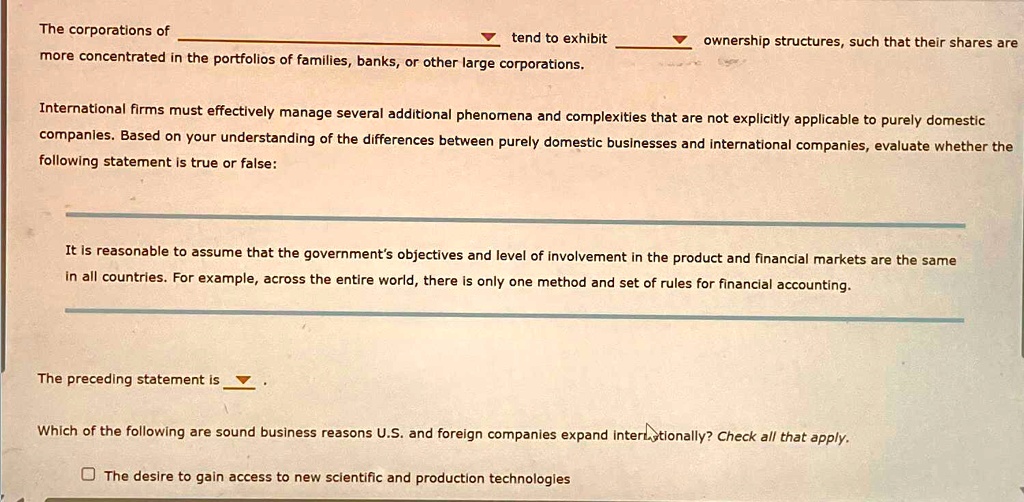 Which Of The Following Are Reasons Firms Expand Internationally SOLVED: The corporations tend to exhibit ownership structures, such