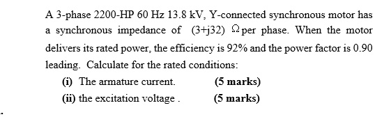 a 3 phase 2200 hp 60 hz 138 kv y connected synchronous motor has a ...