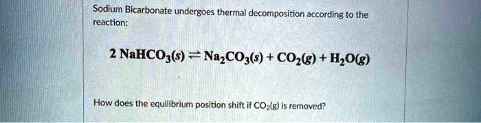 Solved Sodium Bicarbonate Undergoes Thermal Decomposition According To The Reaction Nahco3s 2117