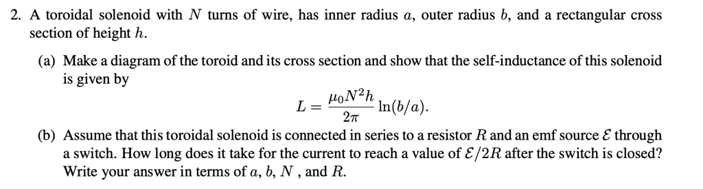 SOLVED: A toroidal solenoid with N turns of wire, has inner radius G ...