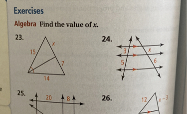 Algebra Find the value of x.
23.
24.
25.
26.