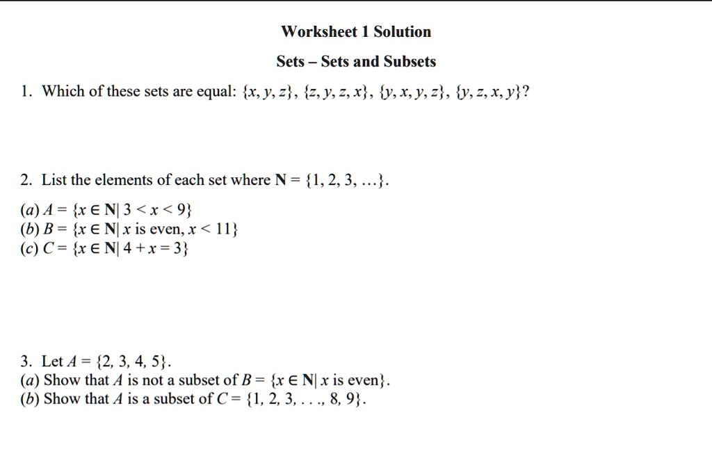 Solved Worksheet Solution Sets Sets And Subsets Which Of These Sets Are Equal X Y Z 2 Y Z X Y X Y Z Y Z X Y 2 List The Elements Of Each Set Where N 1 2 3 A A Xenl 3