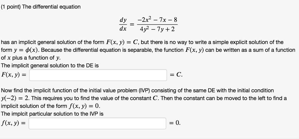 Solved Point The Differential Equation Dy Dx 2x2 Tx 4y2 Ty 2 Has An Implicit General Solution Of The Form F X Y C But There Is No Way To Write A Simple