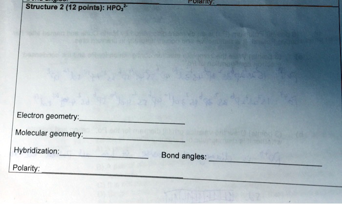 SOLVED: Structure 2 (12 points); HPO Electron geometry: Molecular ...