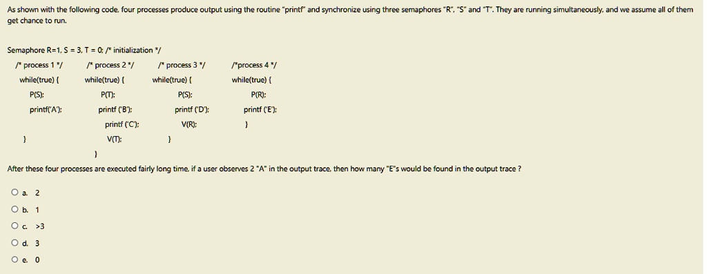 as shown with the following code four processes produce output using ...