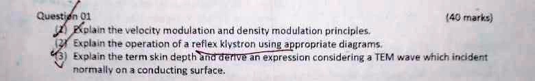 SOLVED: Question 01 (40 marks): Explain the velocity modulation and ...