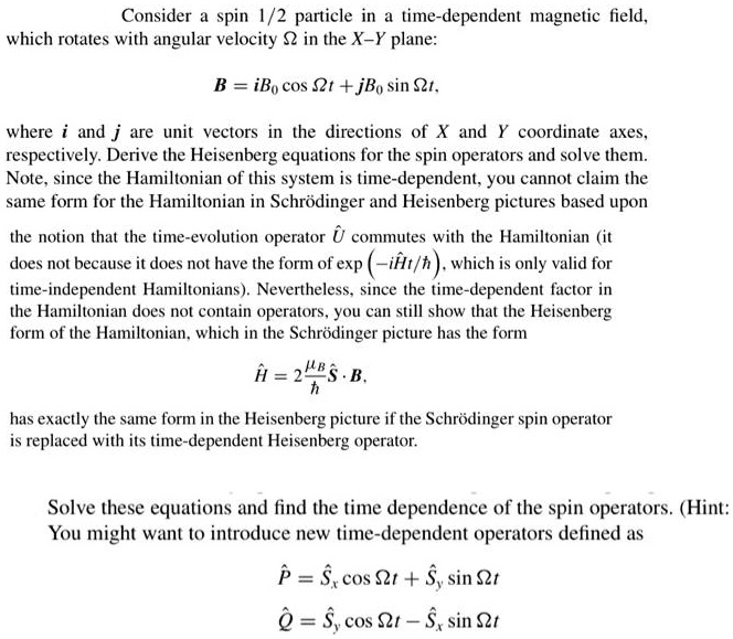 consider a spin 12 particle in a time dependent magnetic field which ...