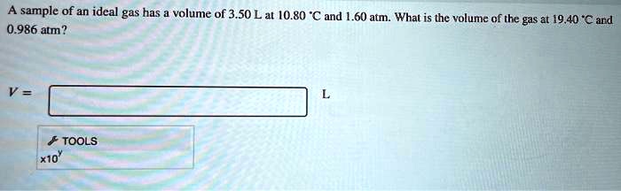 Solved A Sample Of An Ideal Gas Has Volume Of 3 50 L At 10 80 C And 60