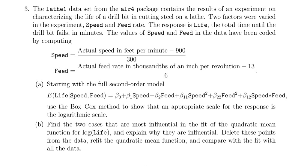 SOLVED The lathe data set from the alr4 package contains the results