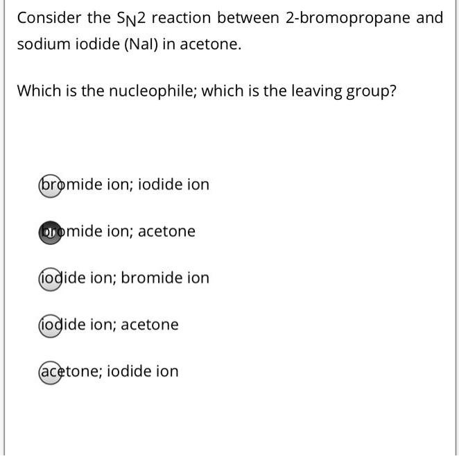 SOLVED Consider the SN2 reaction between 2bromopropane and sodium