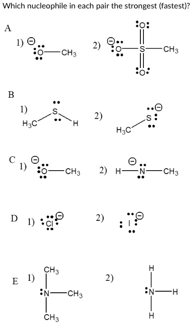 SOLVED: Which nucleophile in each pair the strongest (fastest)? 1) 38 ...