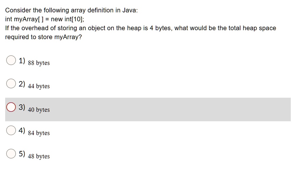Consider the following array definition in Java: int myArray[ ] = new ...