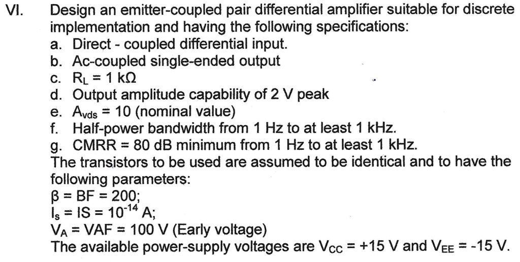 VI. Design an emitter-coupled pair differential amplifier suitable for ...