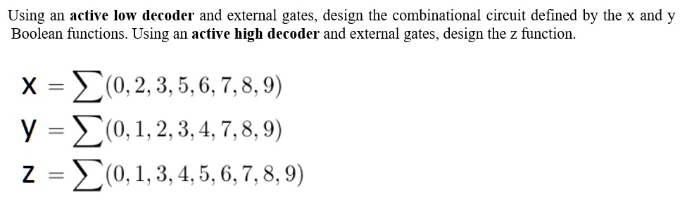 SOLVED: Using an active low decoder and external gates, design the ...