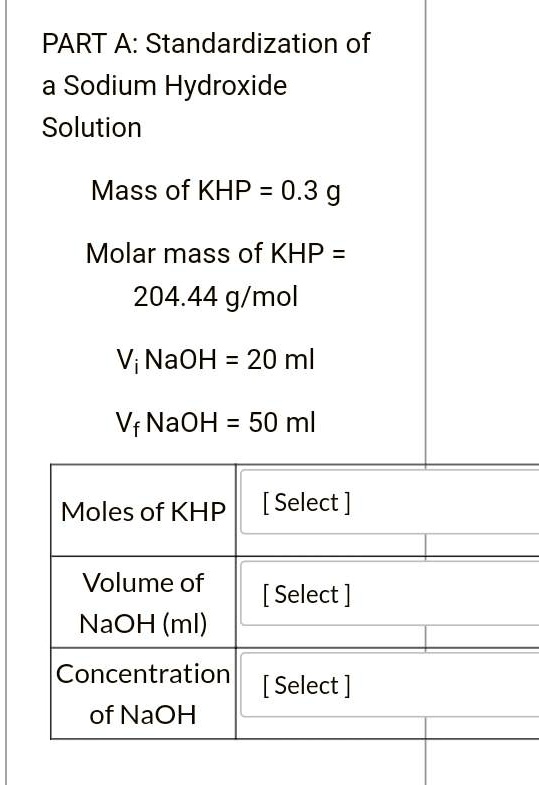 SOLVED PART A Standardization of Sodium Hydroxide Solution Mass of