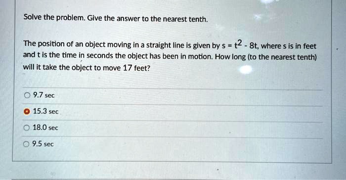 Solve the problem give the answer to the nearest tenth the...