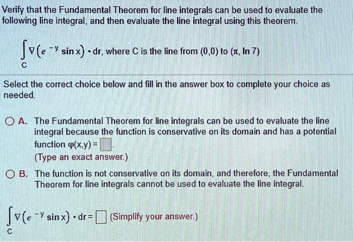 verify that the fundamental theorem for line integrals can be used to ...