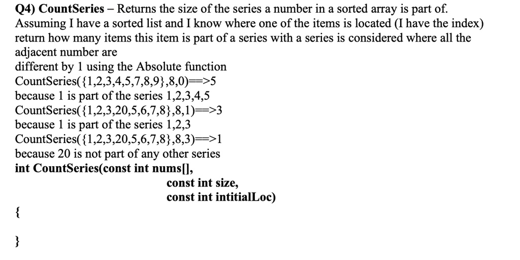 SOLVED Using C++ Q4) CountSeries Returns the size of the series a