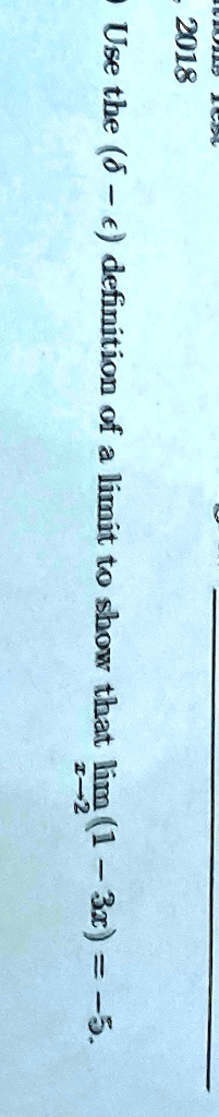 2018 use the delta epsi lon definition of a limit to show that limx 21 3x 5 2018 use the e definition of a limit to show that lim1 3  00137