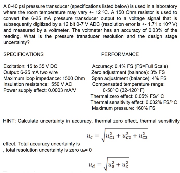 SOLVED A 040 psi pressure transducer (specifications listed below) is