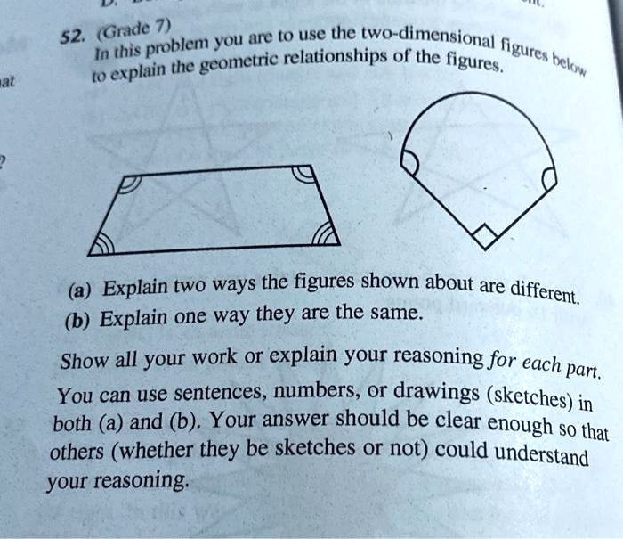 52 gualde 7 you fne t0 use the two problem dimensional in this gcometric relationships of the figures figures explain the belr o al a explain two ways the figures shown about are different b 48583
