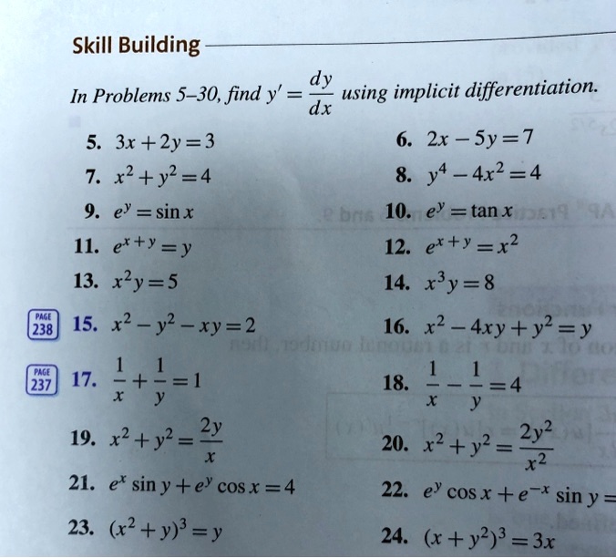 Solved Skill Building In Problems 5 30 Find Y Dy Using Implicit Differentiation Dx 5 3x 2y 3 6 2x Sy 7 X Y2 4 8 Y 4x2 4 9 Ey Sinx Bria