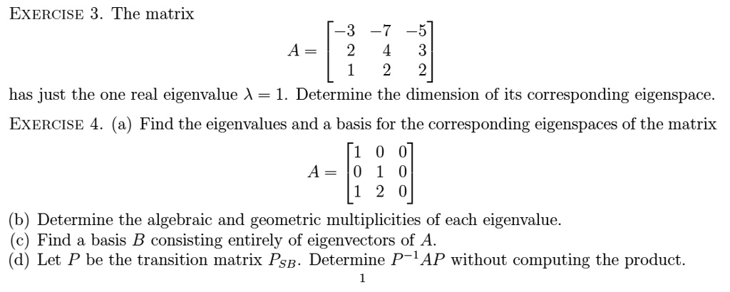 Solved: Exercise 3 The Matrix -3 C5 2 Has Just The One Real Eigenvalue 