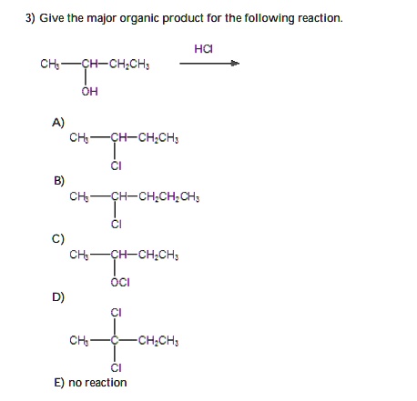 SOLVED: Give the major organic product for the following reaction: HC ...