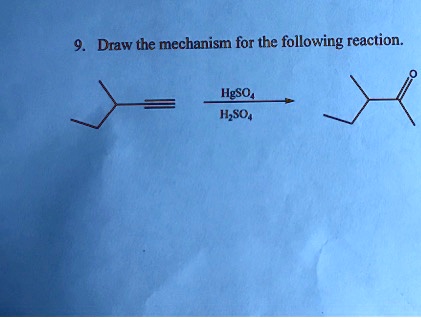 SOLVED: Draw the mechanism for the following reaction: HgSO4 + H2SO4