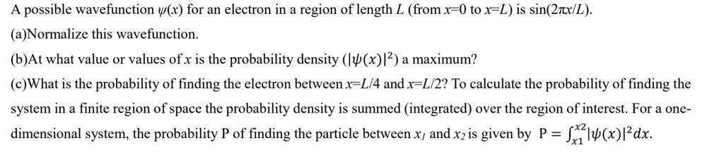 SOLVED: A possible wavefunction (x) for an electron in a region of ...