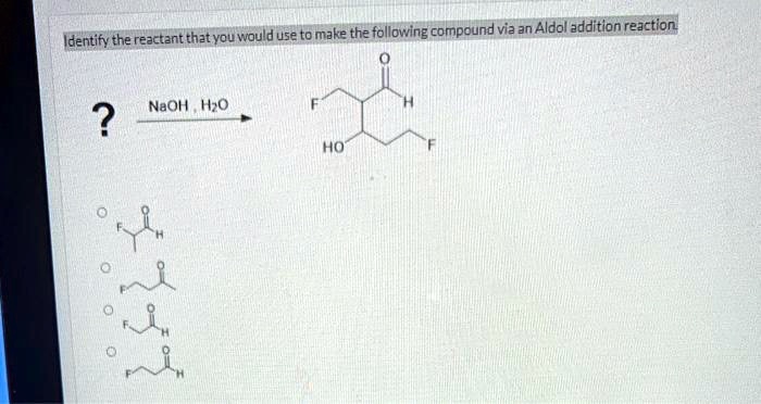 Video Solution Identify The Reactant That You Would Use To Make The Following Compound Via An 4961