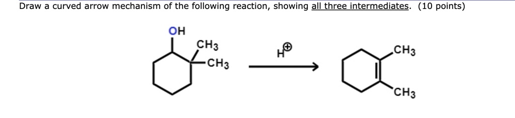 SOLVED: Draw a curved arrow mechanism of the following reaction ...