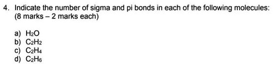 SOLVED Indicate the number of sigma and pi bonds in each of the