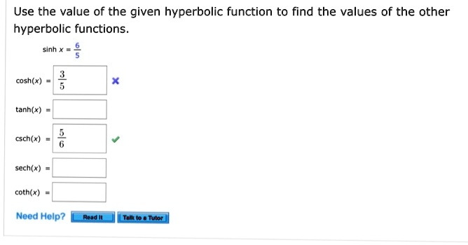 SOLVED: Use the value of the given hyperbolic function to find the ...