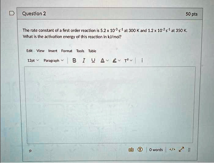 solved-the-rate-constant-of-a-first-order-reaction-is-5-2x10-3-at-300