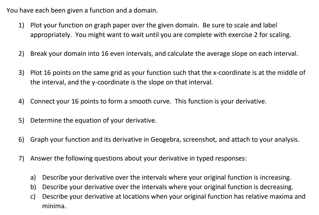 SOLVED: You have each been given a function and a domain: 1) Plot your ...