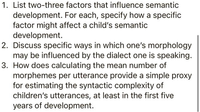 SOLVED: 1. List two-three factors that influence semantic development ...