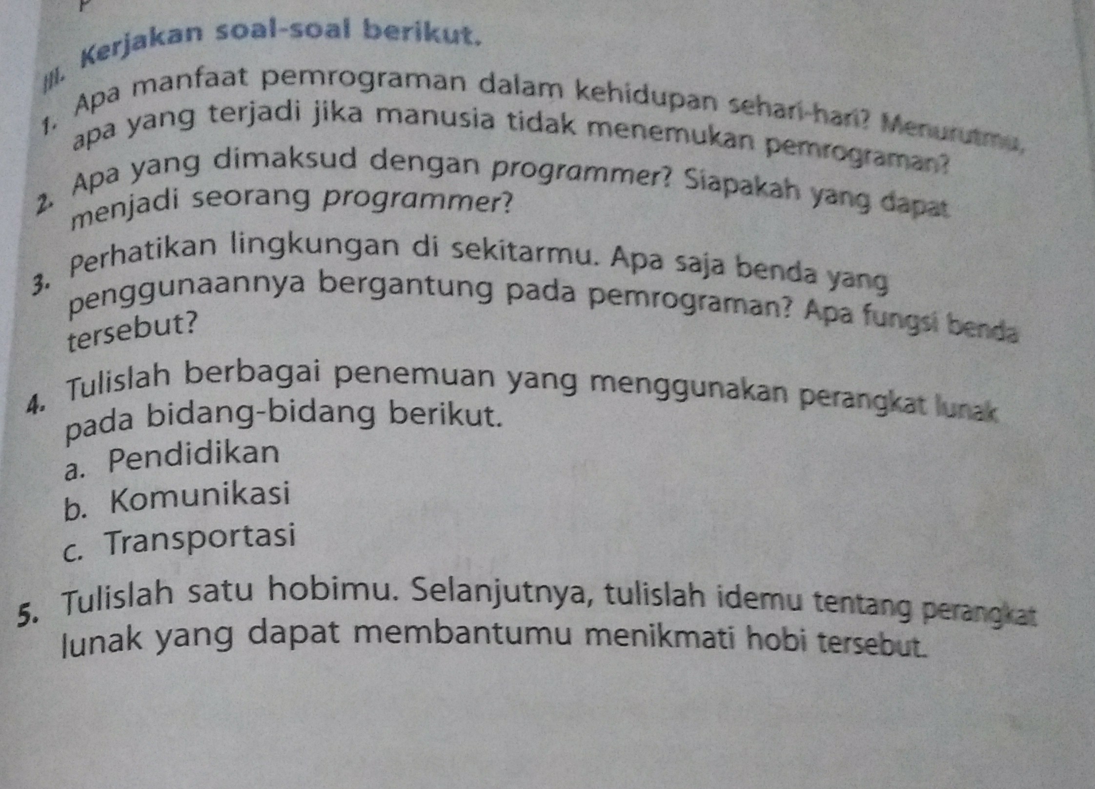 SOLVED: Kerjakan Soal-soal Berikut. Apa Manfaat Pemrograman Dalam ...