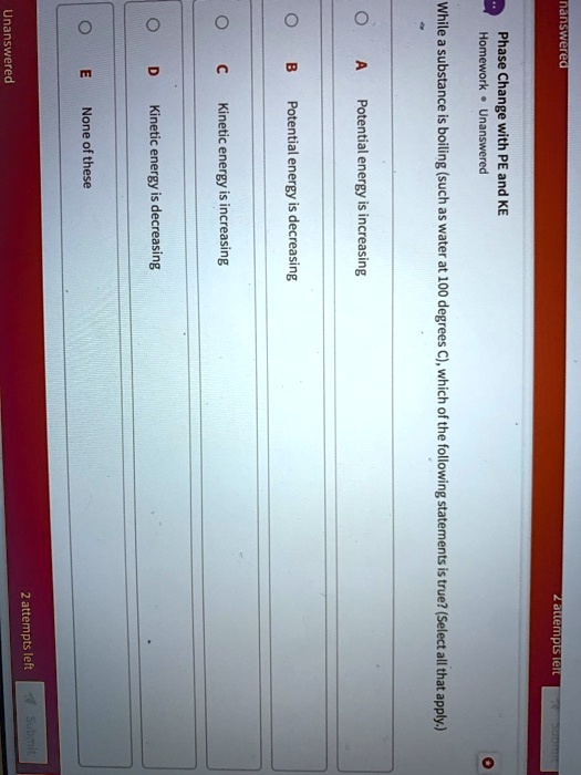 SOLVED L Li nalswered substance Change None . energy