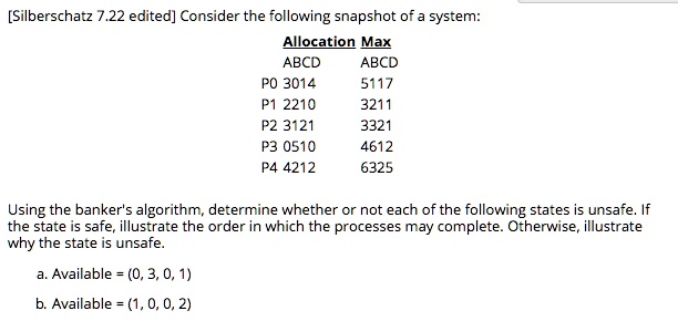 SOLVED: Consider The Following Snapshot Of A System: Allocation Max ...