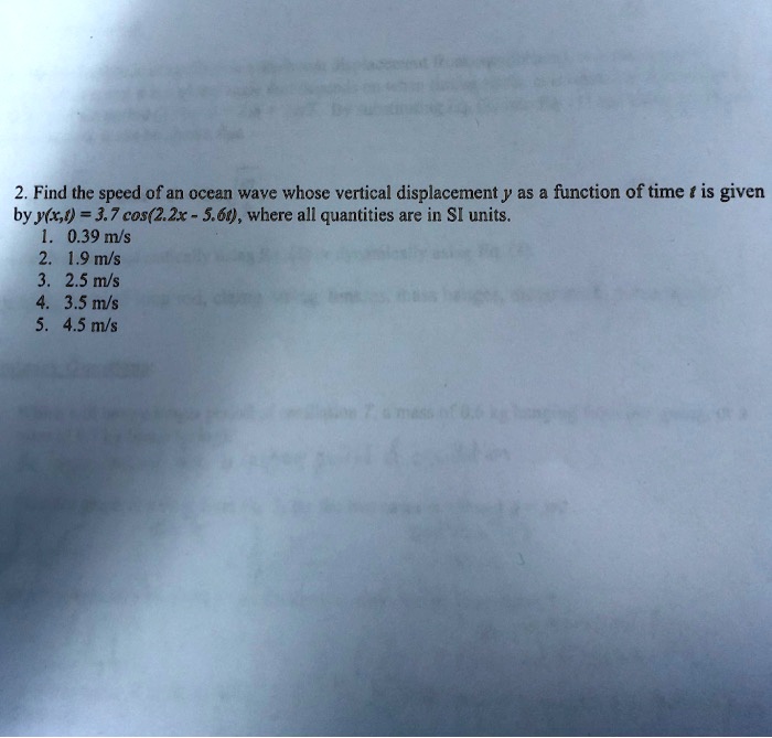 2. Find the speed of an ocean wave whose vertical displacement y as a ...