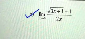 SOLVED: lim V3x + 1 1 2x